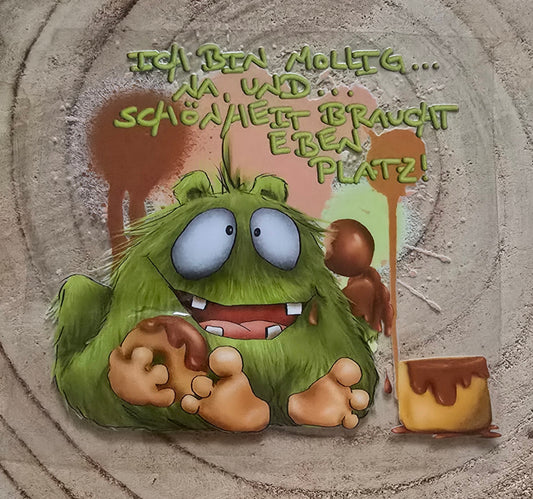 Rub on, UV Folienaufkleber, Monster, Ich bin mollig... Na, und... Schönheit braucht eben Platz!