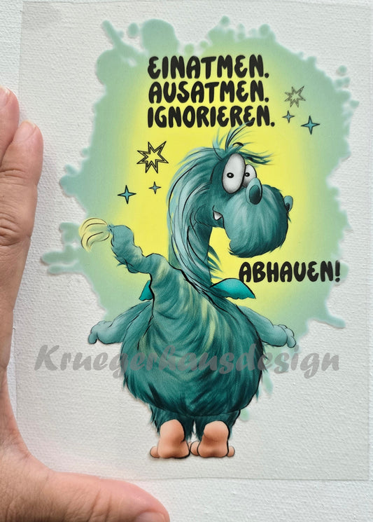 Rub on, UV Folienaufkleber, Monster, Einatmen. Ausatmen. Ignorieren. Abhauen!