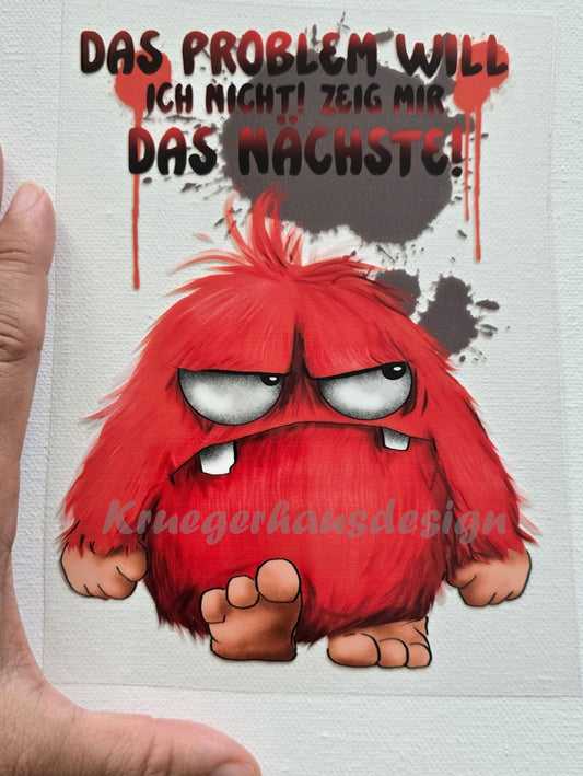 Rub on, UV Folienaufkleber, Monster, Das Problem will ich nicht! Zeig mir das Nächste!