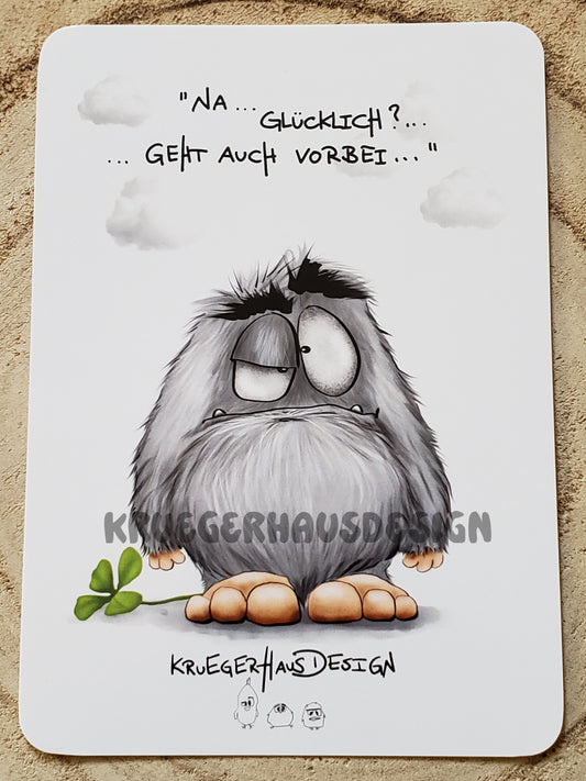 Postkarte Kruegerhausdesign Monster mit Spruch, Na... Glücklich? ... Geht auch vorbei...