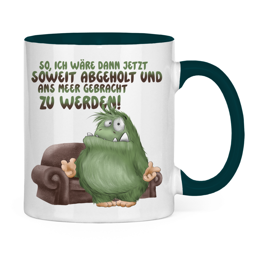 Tasse zweifarbig So, ich wäre dann jetzt soweit abgeholt und an Meer gebracht