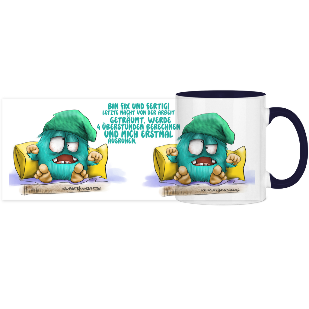 Panorama Tasse zweifarbig Bin fix und fertig. Letzte Nacht von der Arbeit…