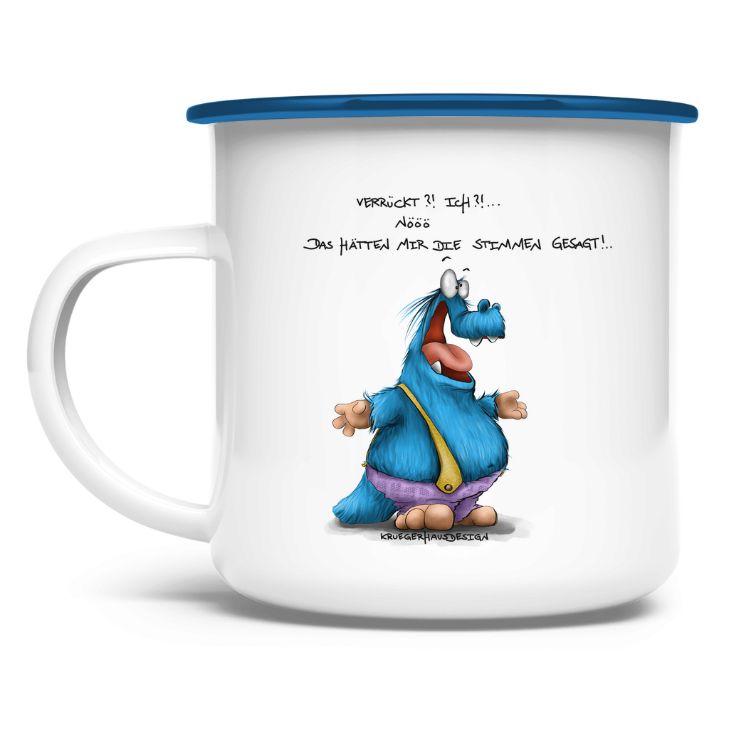 Emaille Tasse Verrückt?!  Ich?! Nööö, Das hätten mir die Stimmen gesagt!