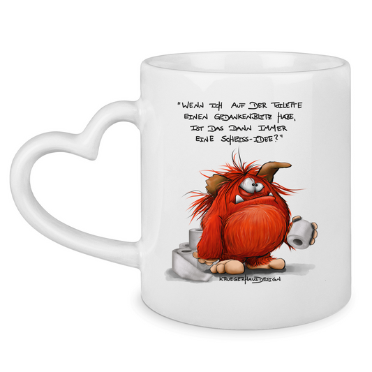 Tasse mit Herzhenkel Wenn ich auf der Toilette einen Gedankenbiltz habe...