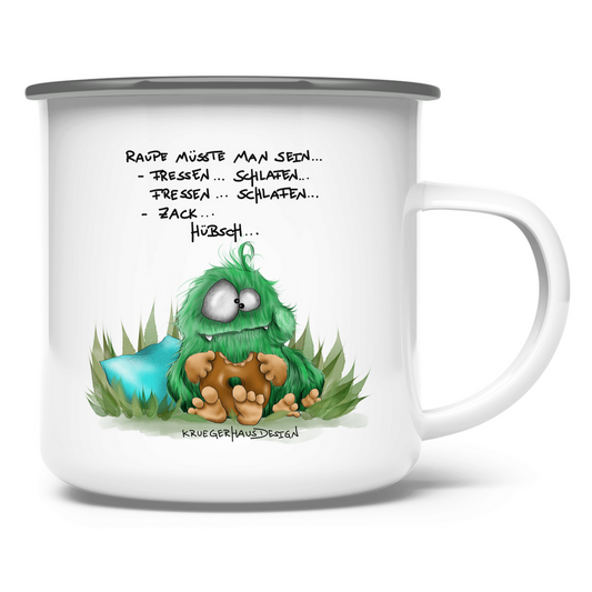 Emaille Tasse Raupe müsste man sein... Fressen.. Schlafen.. Zack... Hübsch