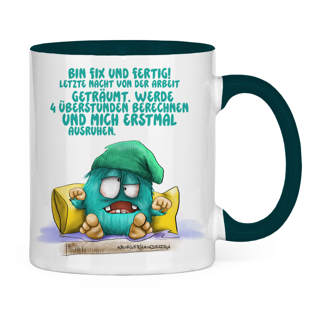 Tasse zweifarbig Bin fix und fertig! Letzte Nacht von der Arbeit…