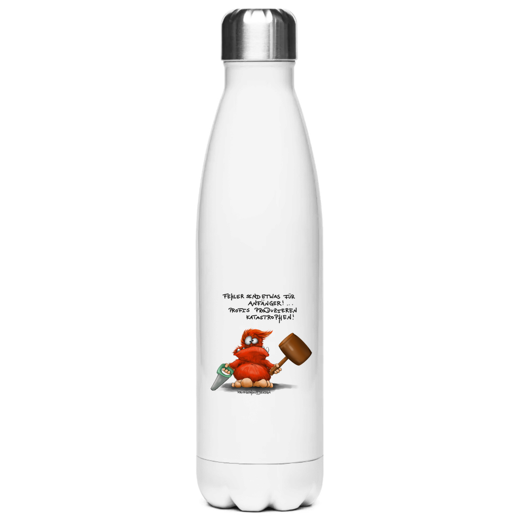 Edelstahl-Thermoflasche Fehler sind etwas für Anfänger... Profis produzieren...