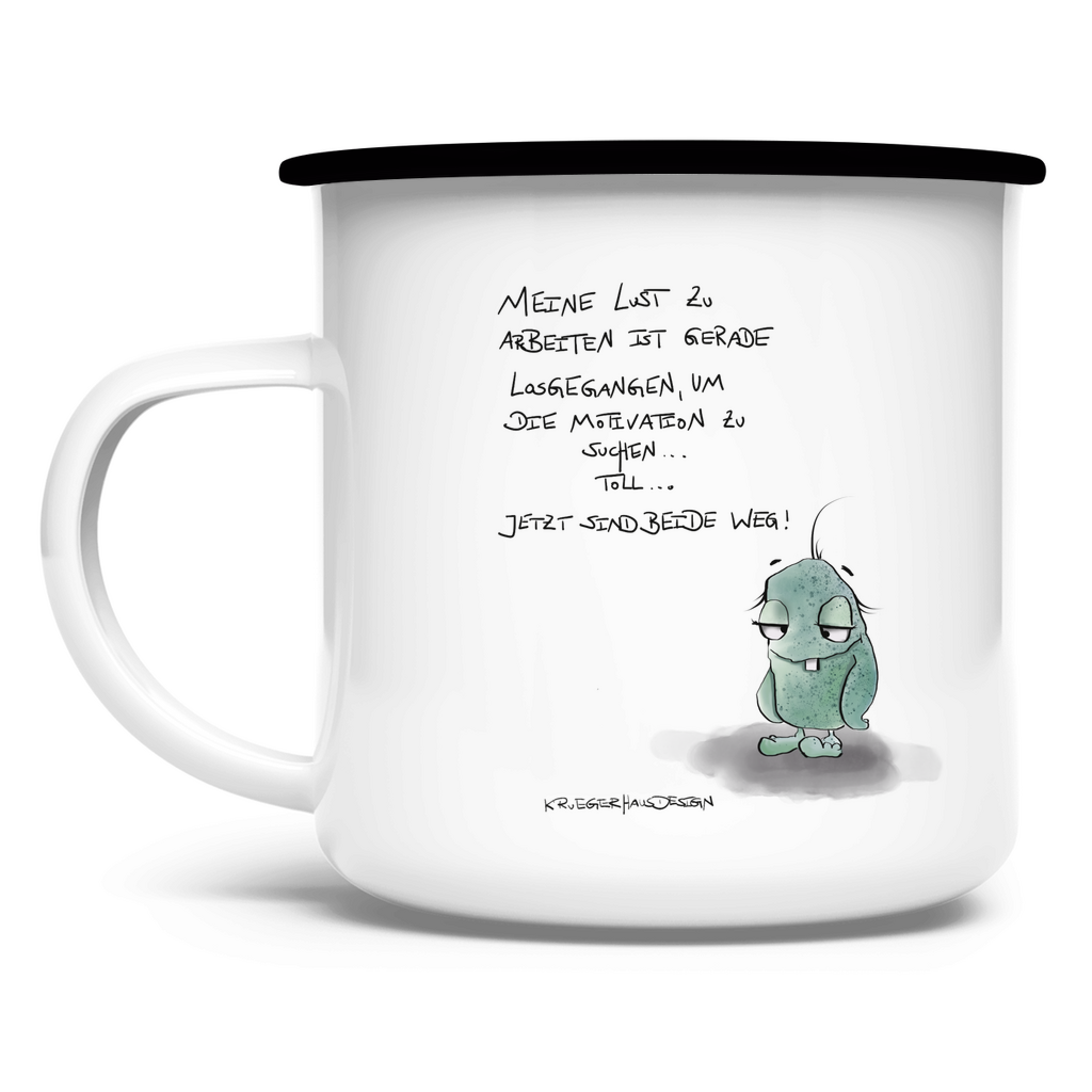 Emaille Tasse Meine Lust zu arbeiten ist gerade losgegangen, um die...