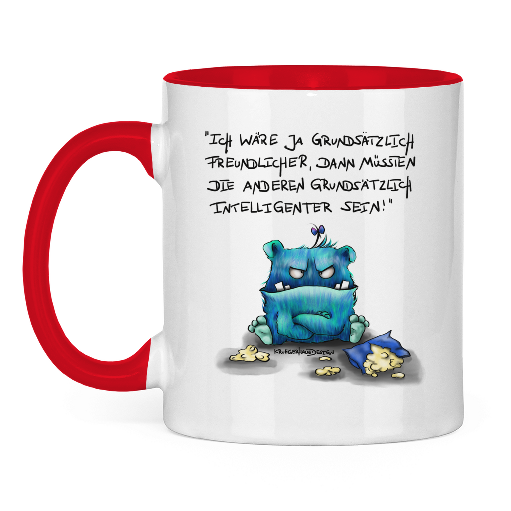 Tasse zweifarbig Ich wäre ja grundsätzlich freundlicher, dann müssten die ...