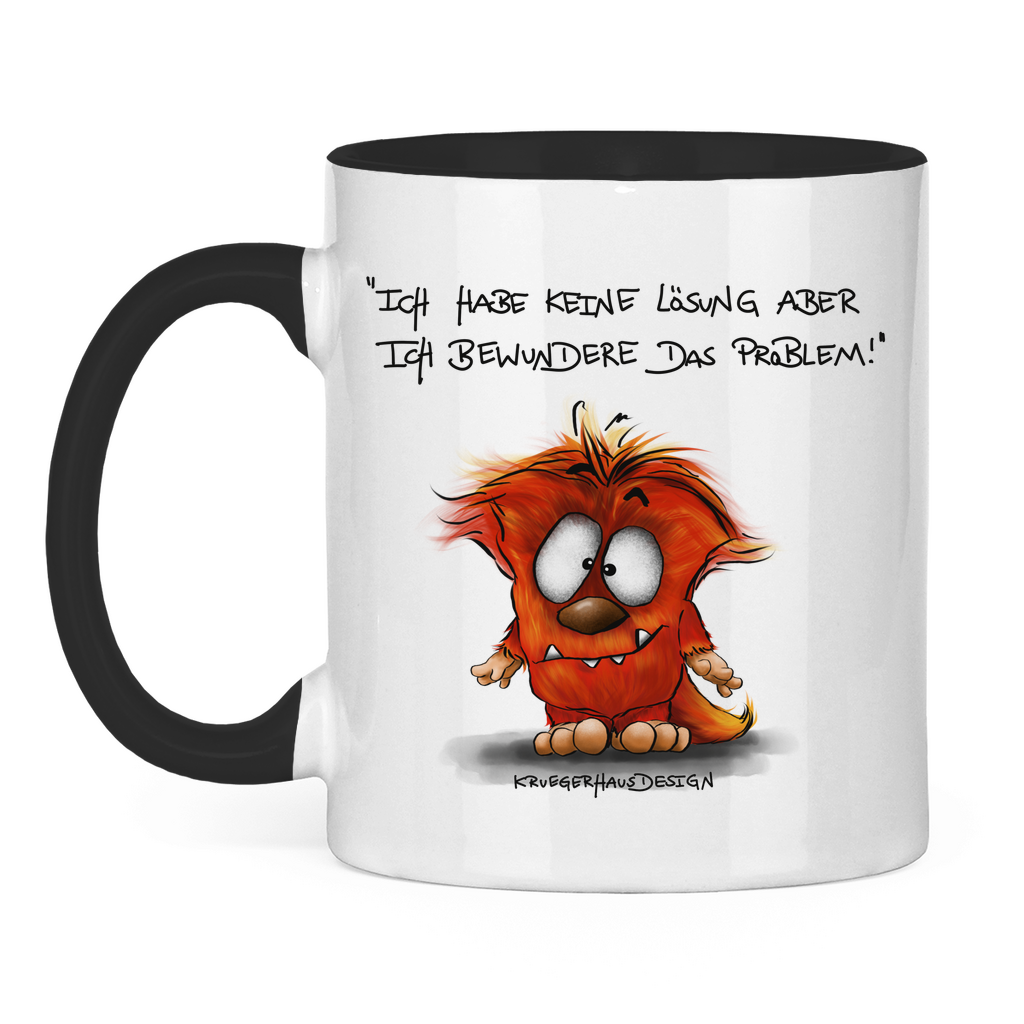 Tasse zweifarbig Ich habe keine Lösung aber ich bewundere das Problem!