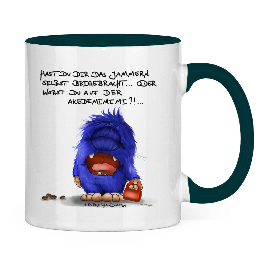 Tasse zweifarbig Hast du dir das Jammern selbst beigebracht...
