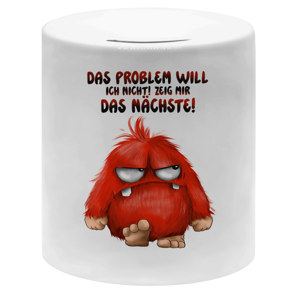 Money box Das Problem will ich nicht! Zeig mir das nächste!