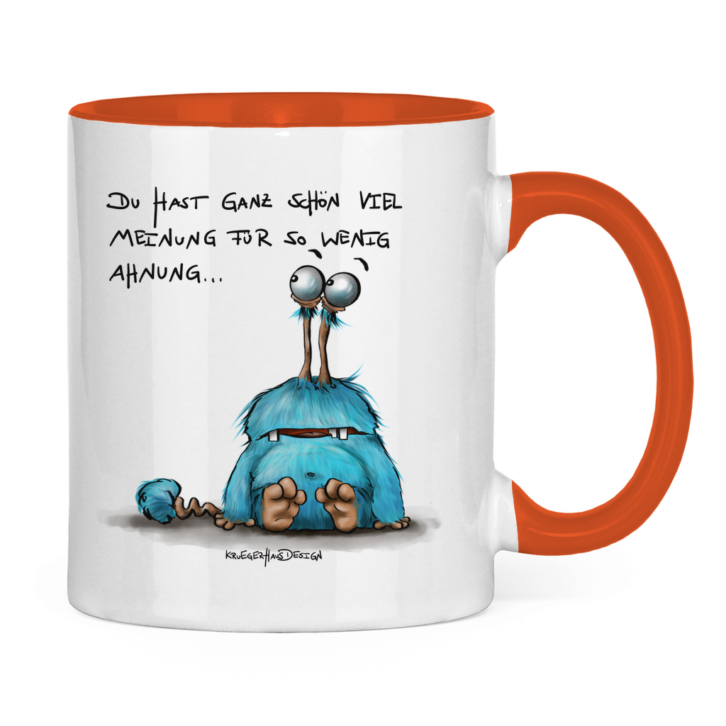 Tasse zweifarbig Du hast ganz schön viel Meinung für so wenig Ahnung...