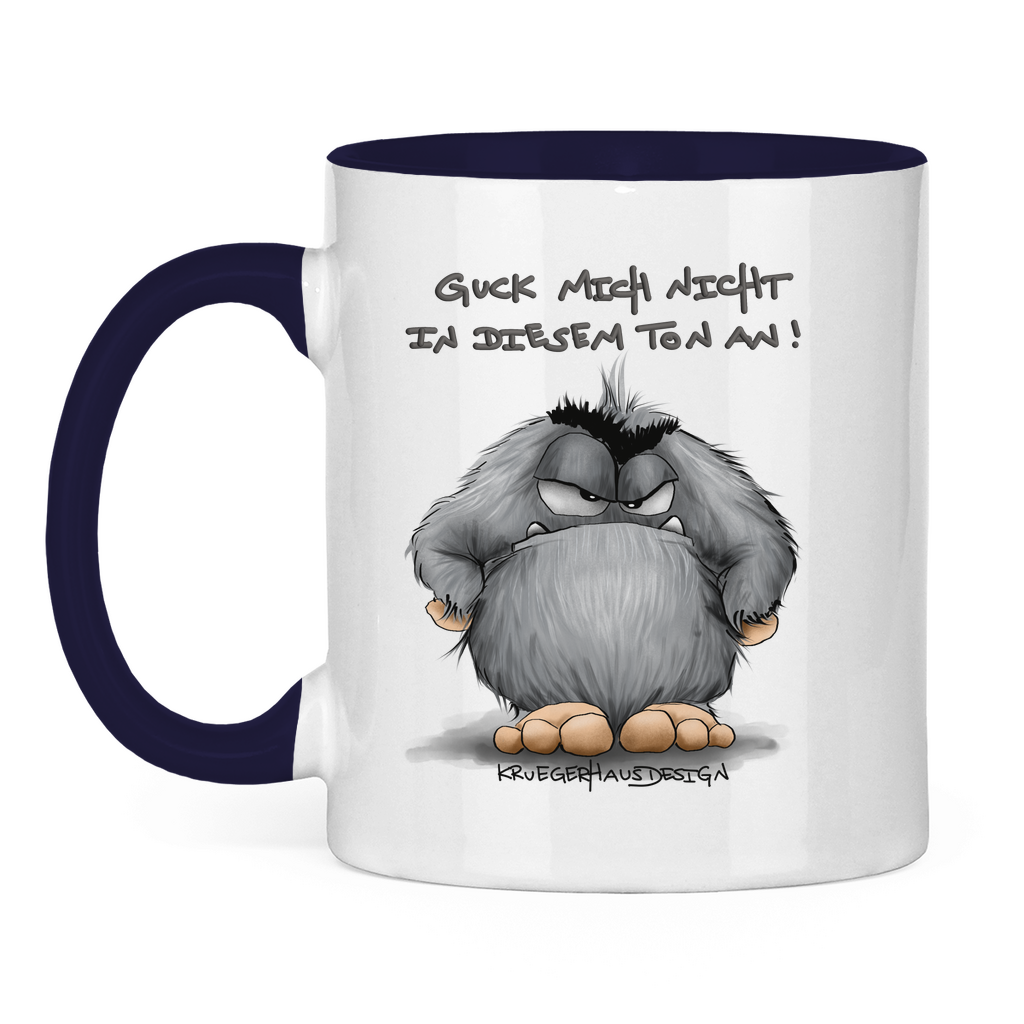Tasse zweifarbig Guck mich nicht in diesem Ton an!