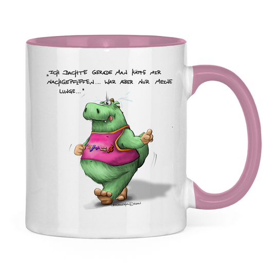 Tasse zweifarbig Ich dachte gerade man hätte mir nachgepfiffen...War...
