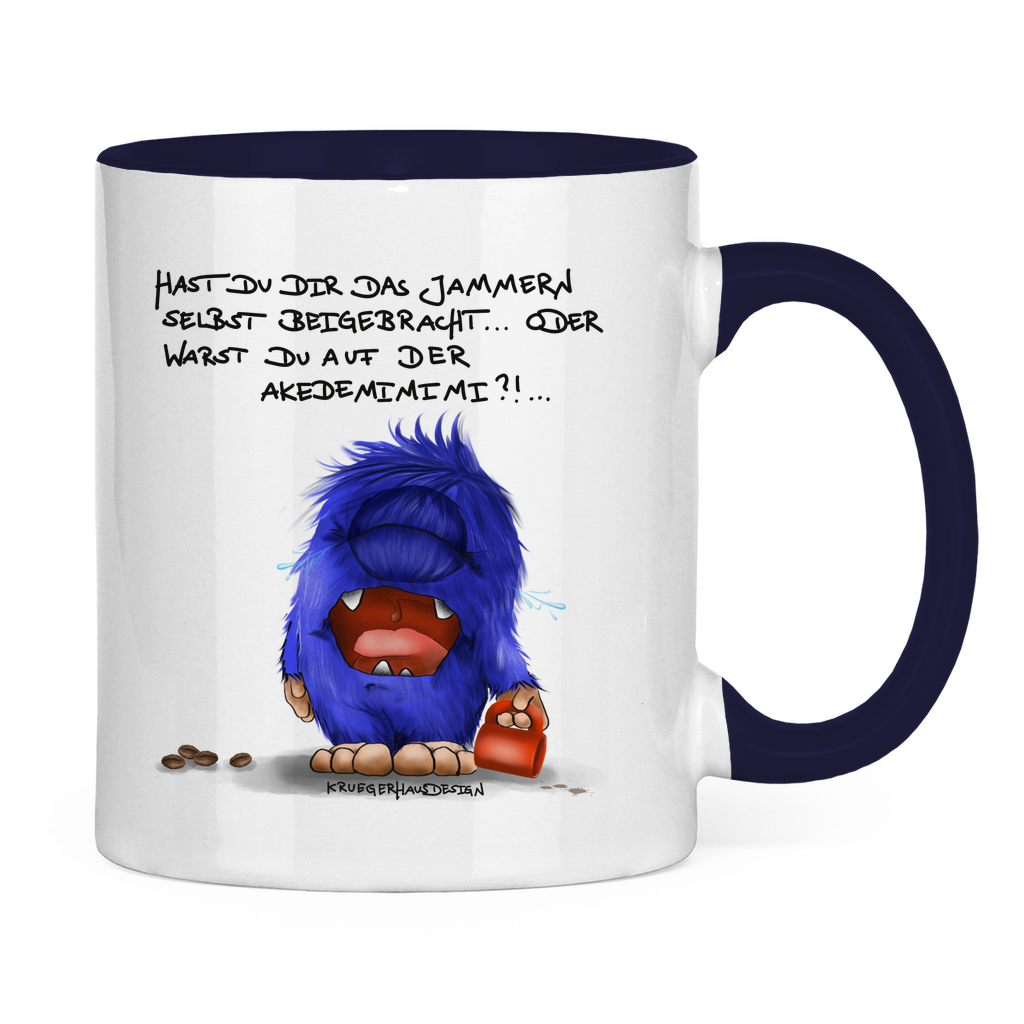 Tasse zweifarbig Hast du dir das Jammern selbst beigebracht...