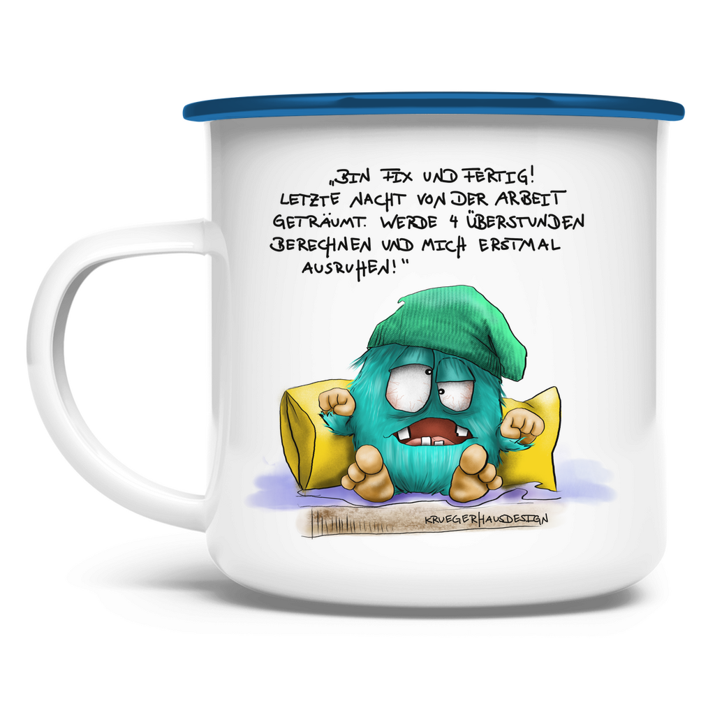 Emaille Tasse Bin fix und fertig. Habe letzte Nacht von der Arbeit …