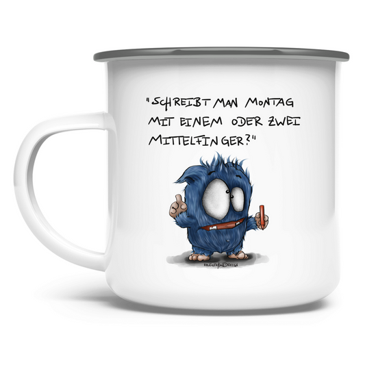 Emaille Tasse Schreibt man Montag mit einem oder mit zwei Mittelfinger?