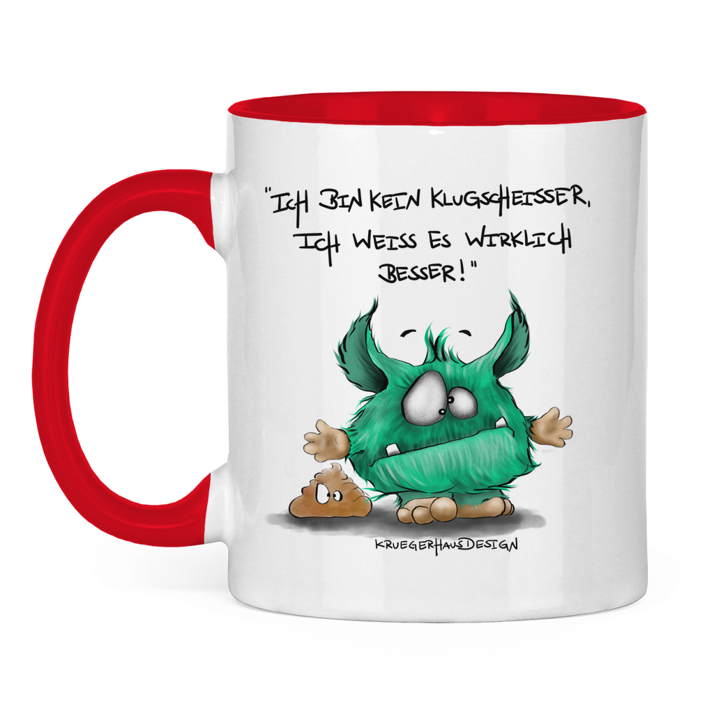 Tasse zweifarbig Ich bin kein Klugscheisser, ich weiß es wirklich besser!