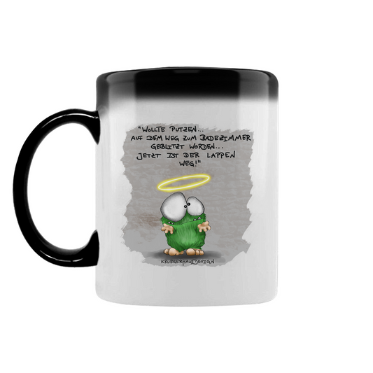 Zaubertasse Wollte Putzen... auf dem Weg zum Badezimmer geblitzt...