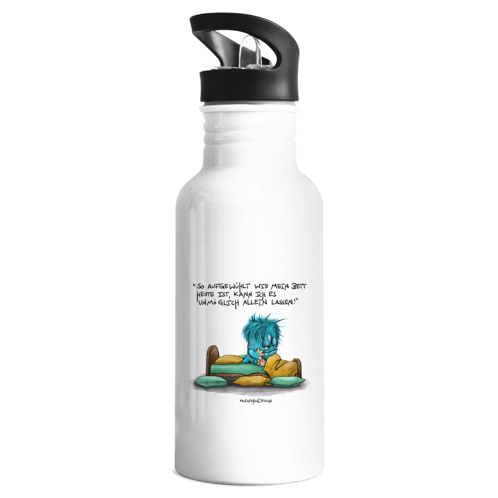 Edelstahl-Trinkflasche So aufgewühlt wie mein Bett heute ist, kann ich es...