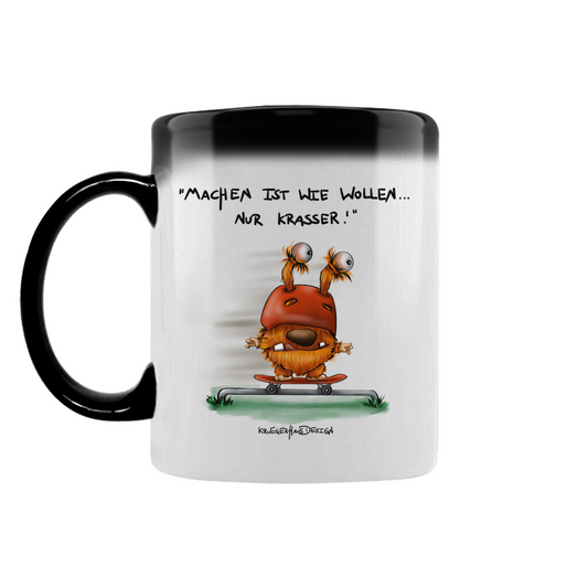 Zaubertasse Machen ist wie wollen... Nur krasser!