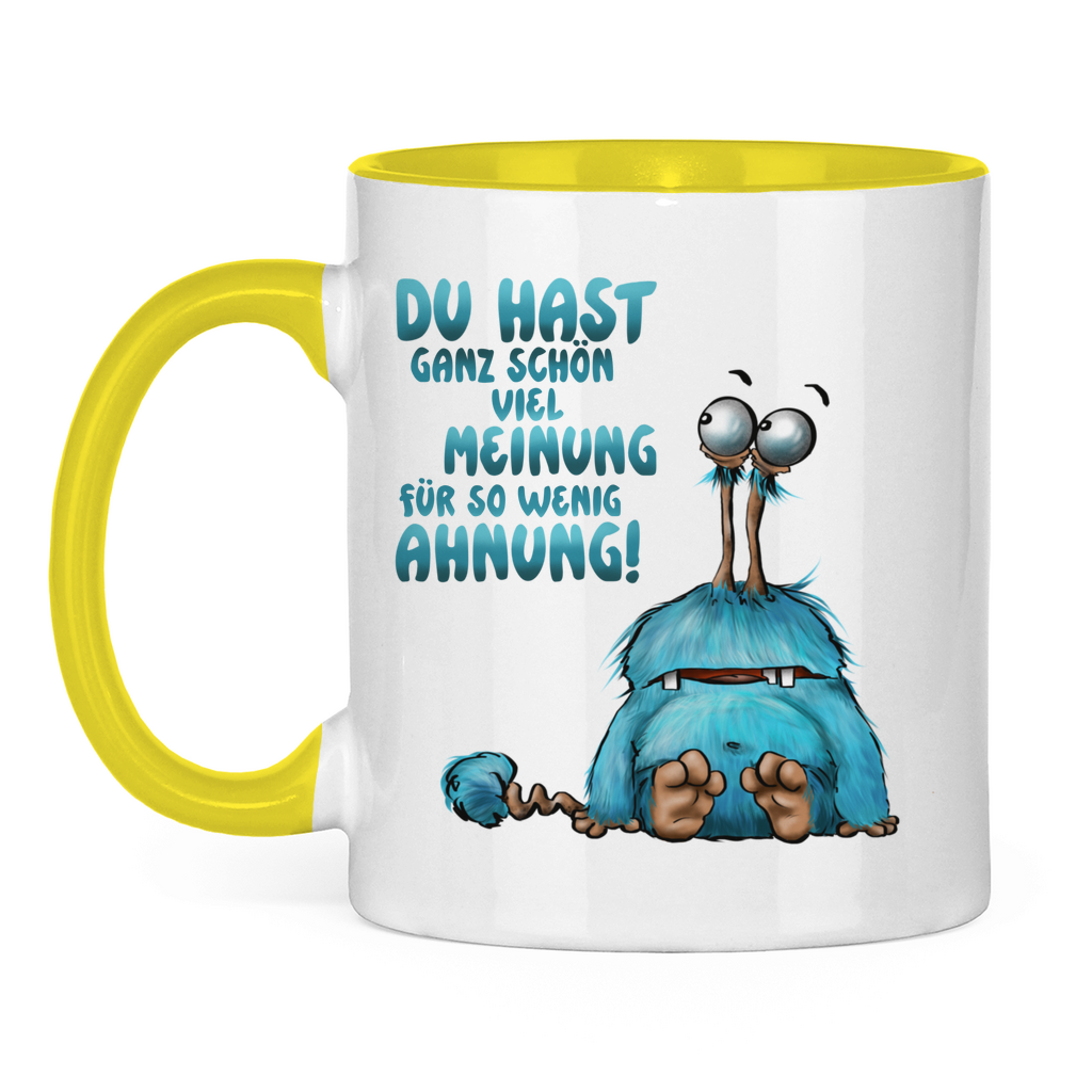 Tasse zweifarbig Du hast ganz schön viel Meinung für so wenig Ahnung!