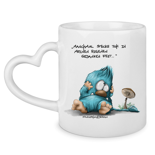 Tasse mit Herzhenkel Manchmal stecke ich in meinen eigenen Gedanken fest