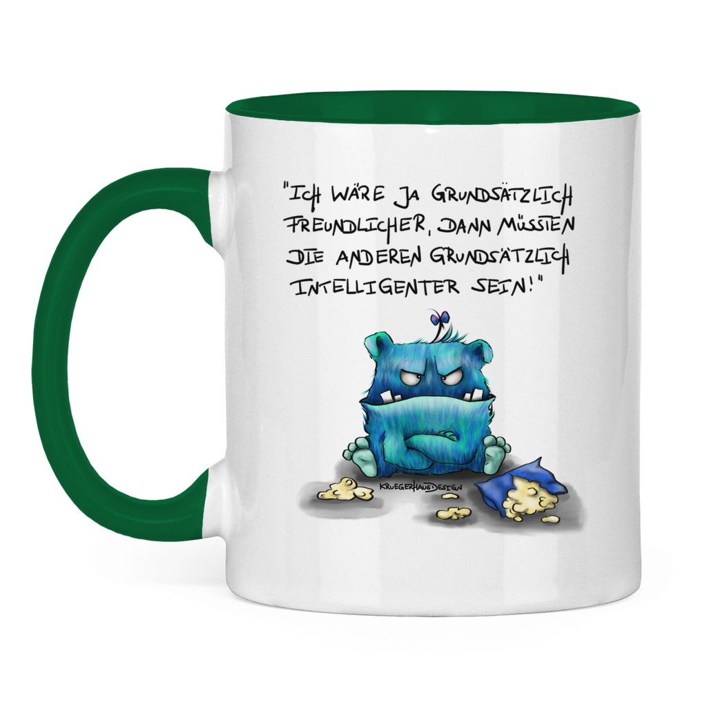 Tasse zweifarbig Ich wäre ja grundsätzlich freundlicher, dann müssten die ...