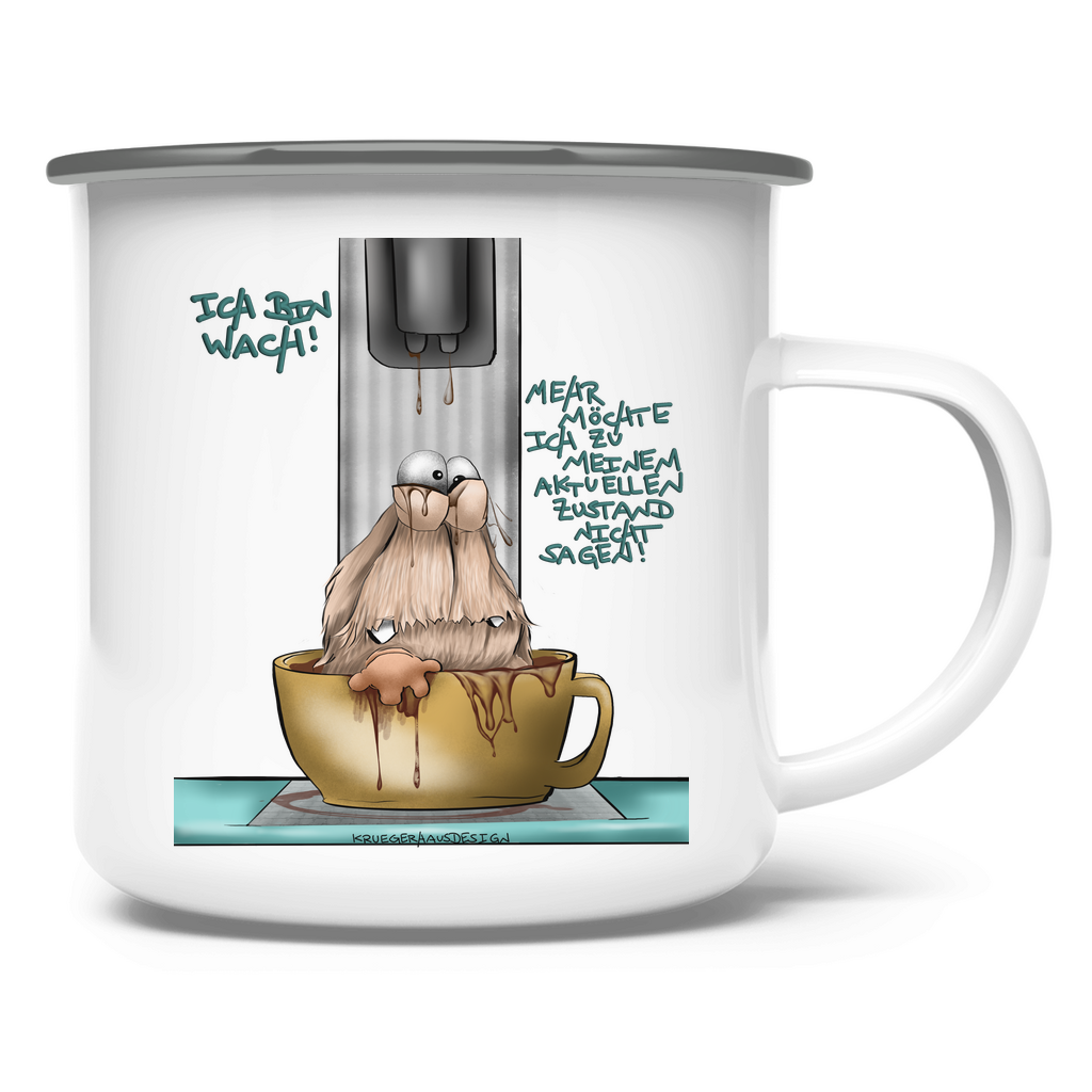 Emaille Tasse Ich bin wach! Mehr möchte ich zu meinem aktuellen…