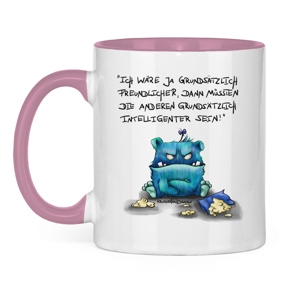 Tasse zweifarbig Ich wäre ja grundsätzlich freundlicher, dann müssten die ...