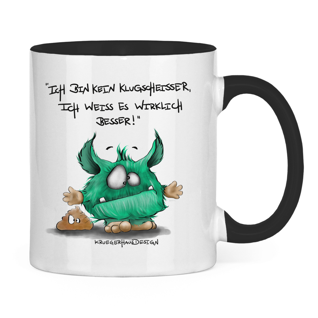 Tasse zweifarbig Ich bin kein Klugscheisser, ich weiß es wirklich besser!