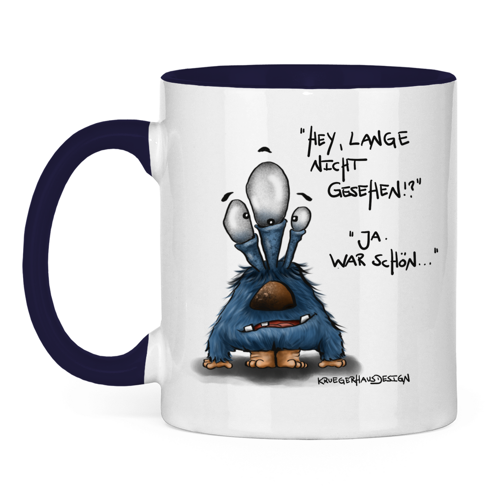 Tasse zweifarbig Hey, lange nicht gesehen!? Ja, war schön...