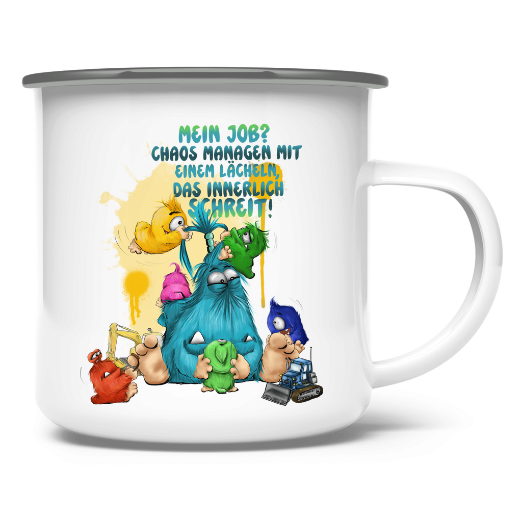 Emaille Tasse Mein Job? Chaos managen mit einem Lächeln, das innerlich…