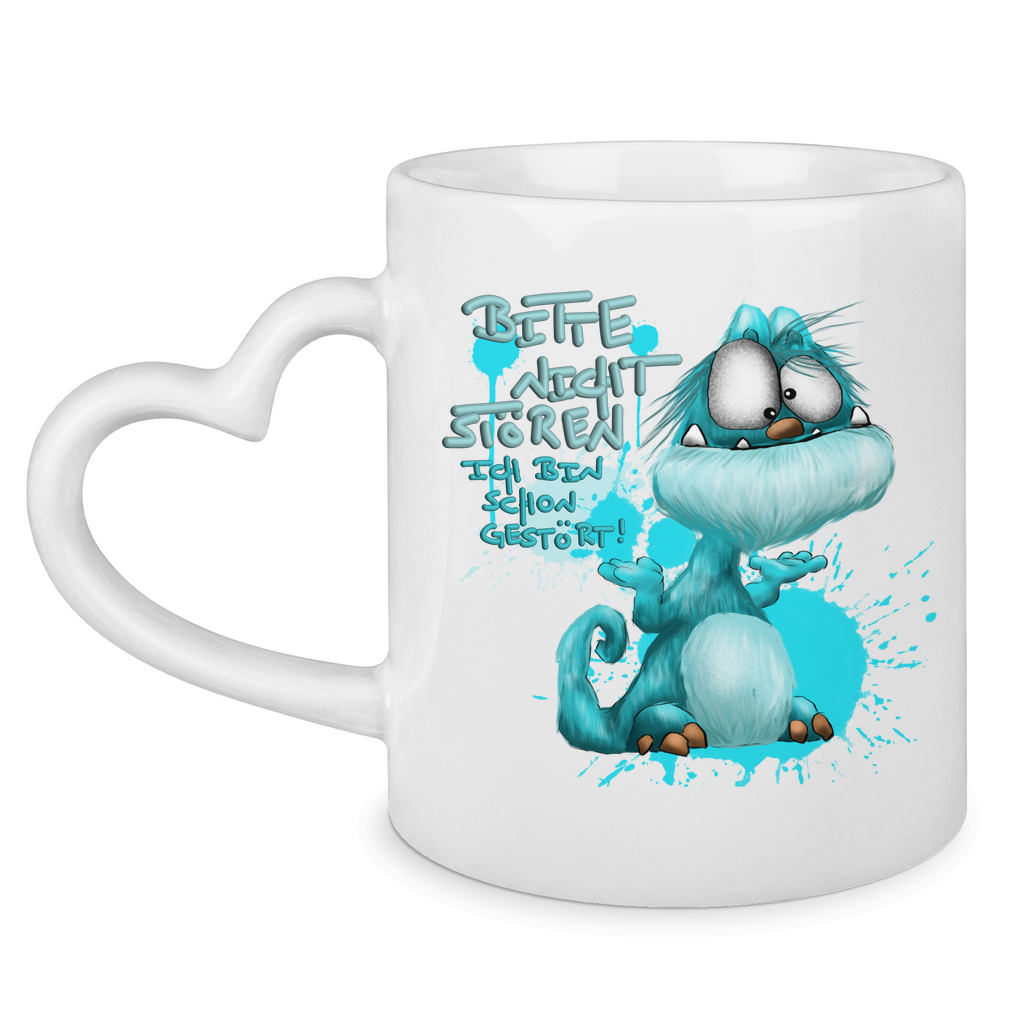 Tasse mit Herzhenkel Bitte nicht stören! Ich bin schon gestört!
