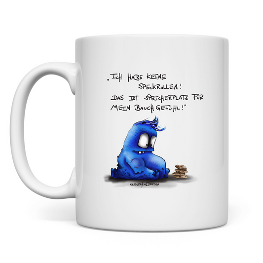 Tasse Ich habe keine Speckrollen! Das ist Speicherplatz für mein..