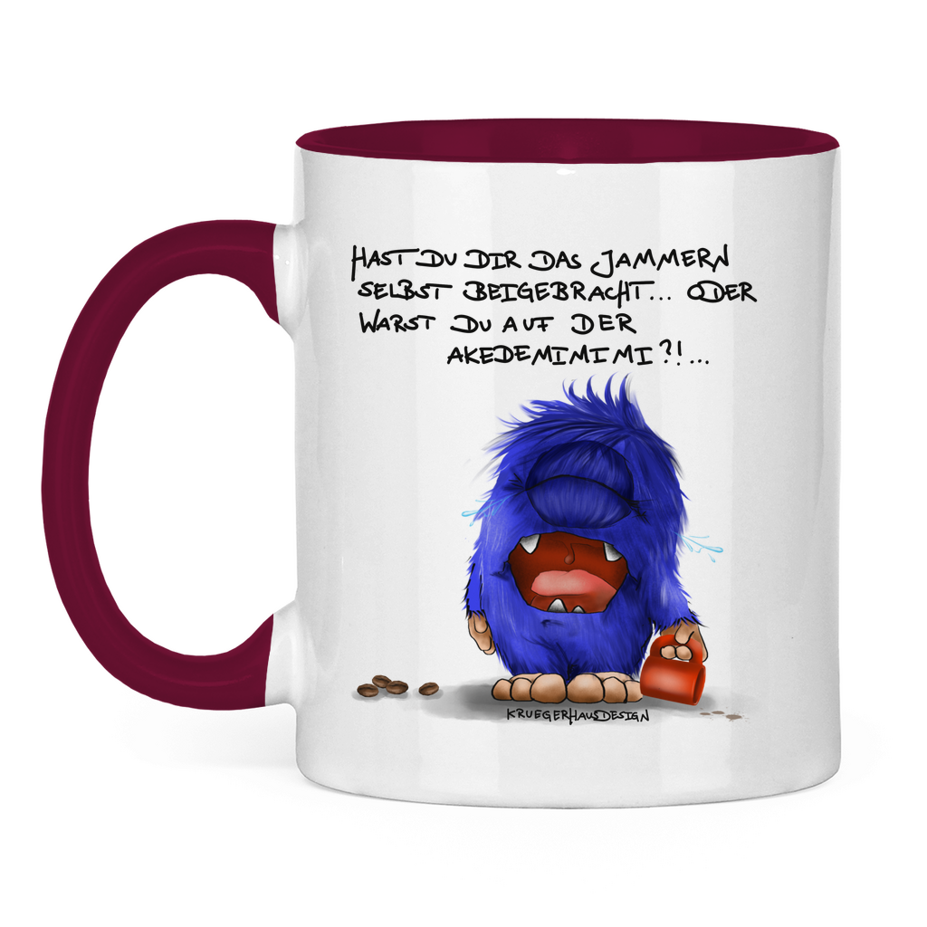 Tasse zweifarbig Hast du dir das Jammern selbst beigebracht...