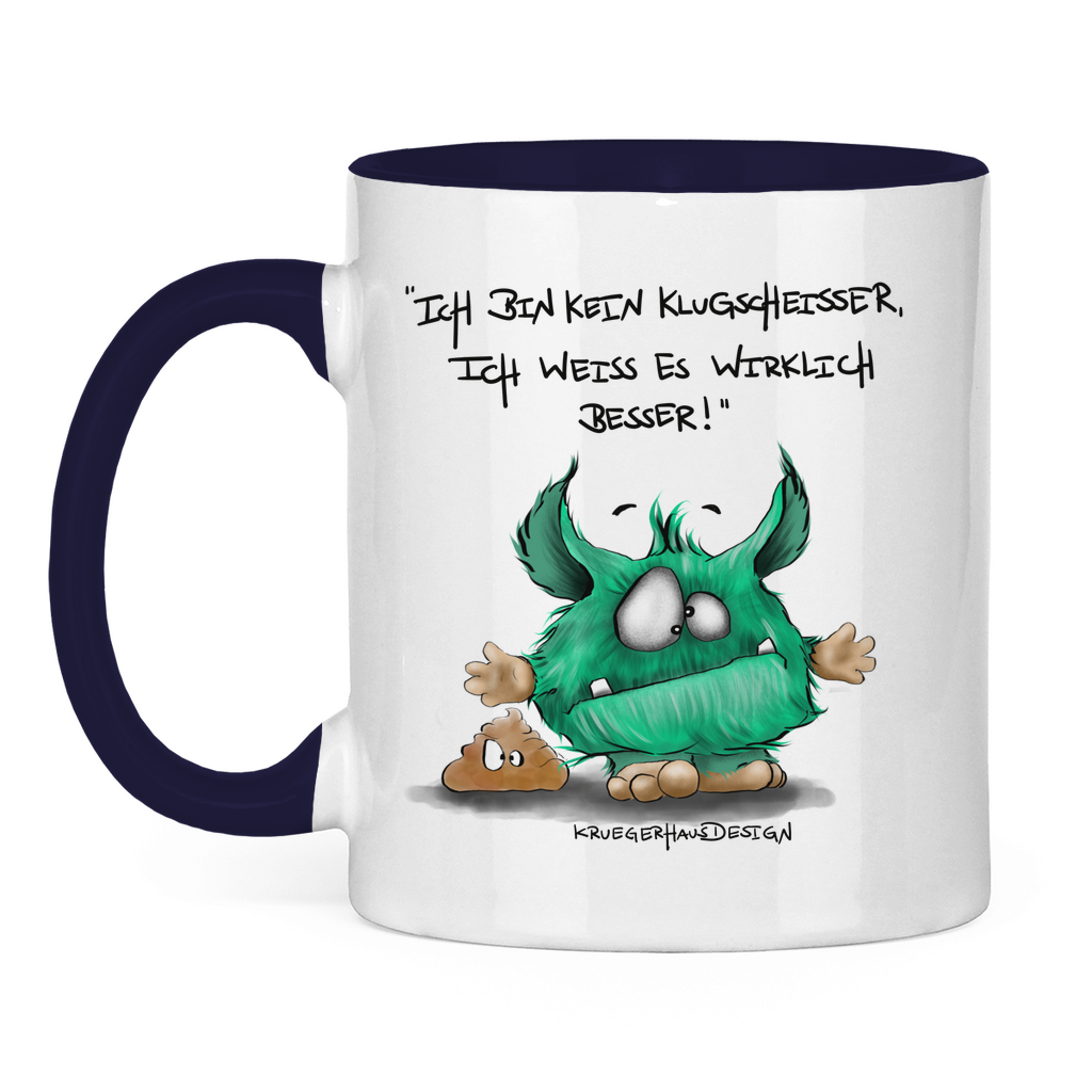 Tasse zweifarbig Ich bin kein Klugscheisser, ich weiß es wirklich besser!
