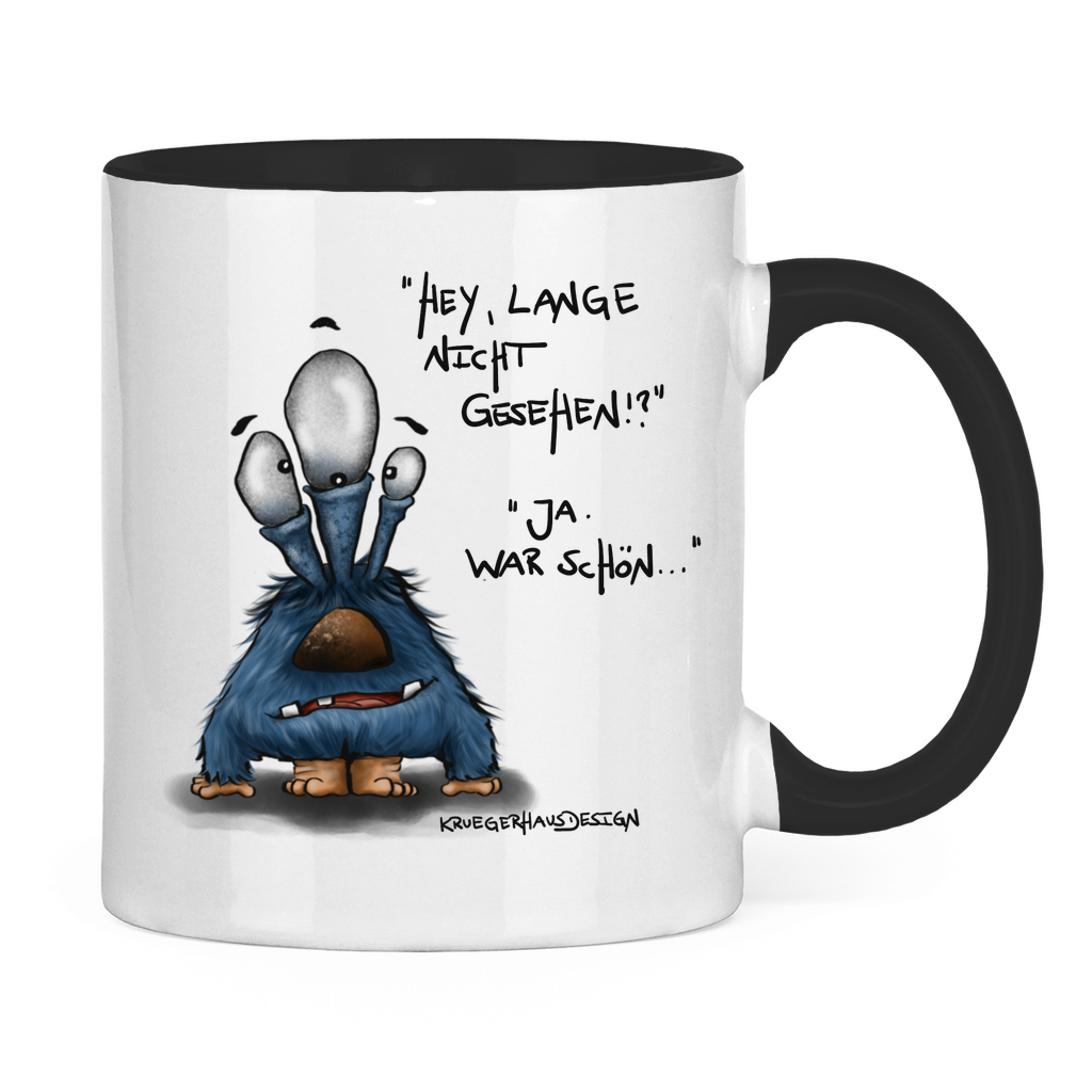Tasse zweifarbig Hey, lange nicht gesehen!? Ja, war schön...