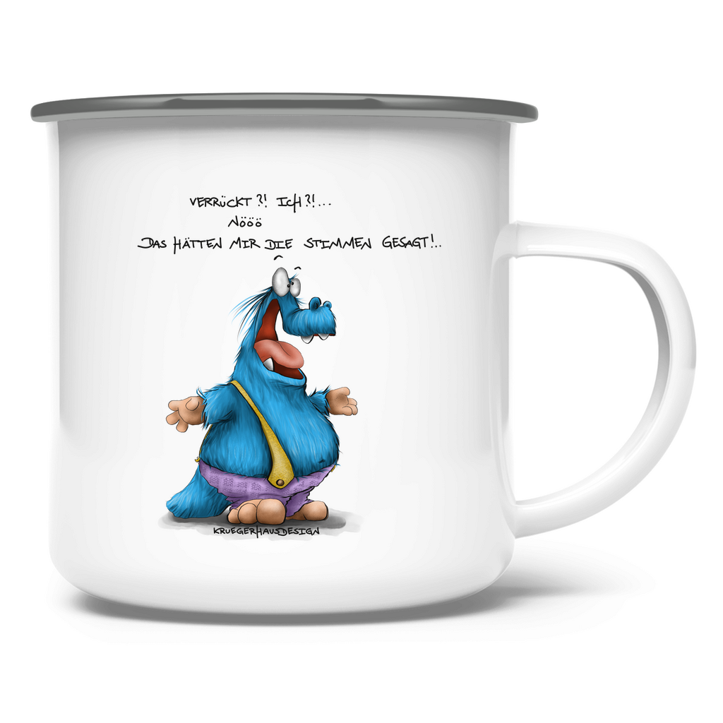 Emaille Tasse Verrückt?!  Ich?! Nööö, Das hätten mir die Stimmen gesagt!