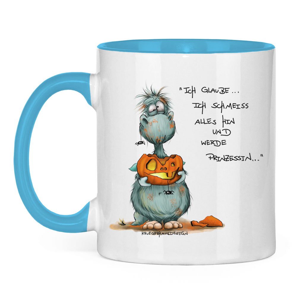 Tasse zweifarbig Ich glaube ich schmeiss alles hin und werde Prinzessin...