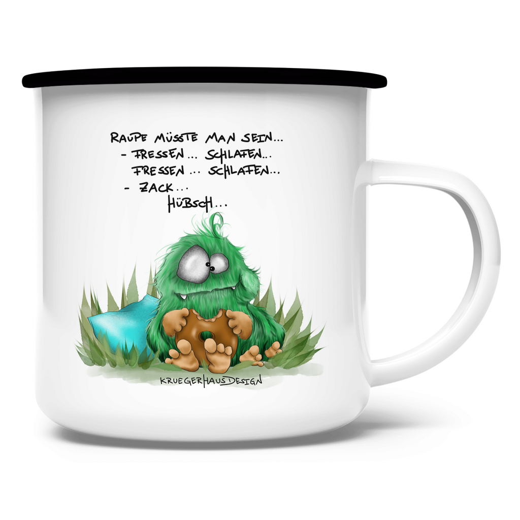 Emaille Tasse Raupe müsste man sein... Fressen.. Schlafen.. Zack... Hübsch