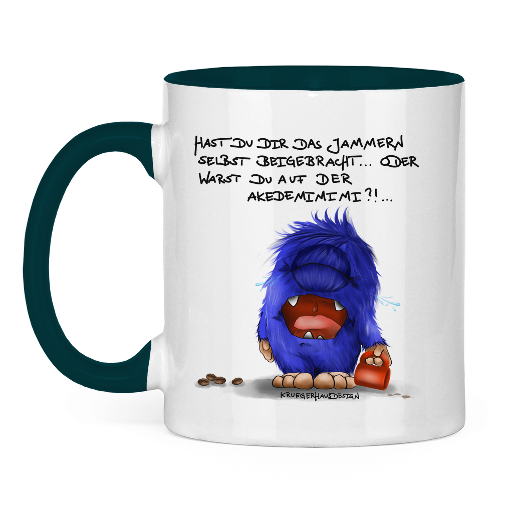 Tasse zweifarbig Hast du dir das Jammern selbst beigebracht...