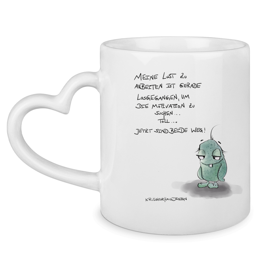 Tasse mit Herzhenkel Meine Lust zu arbeiten ist gerade losgegangen, um die...