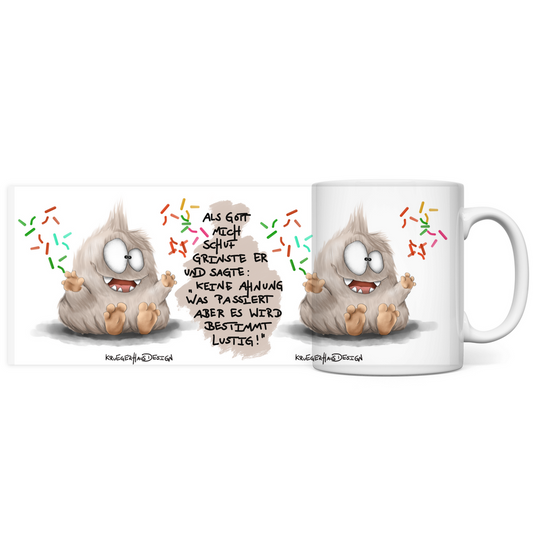 Tasse, Kaffeetasse, Teetasse, Kruegerhausdesign Monster mit Spruch, 2. Variante, Als Gott mich schuf...
