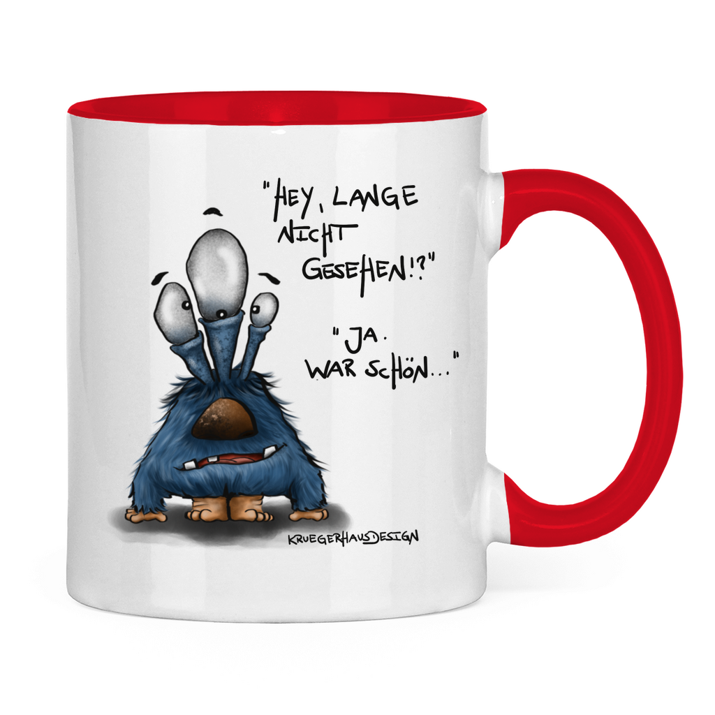 Tasse zweifarbig Hey, lange nicht gesehen!? Ja, war schön...