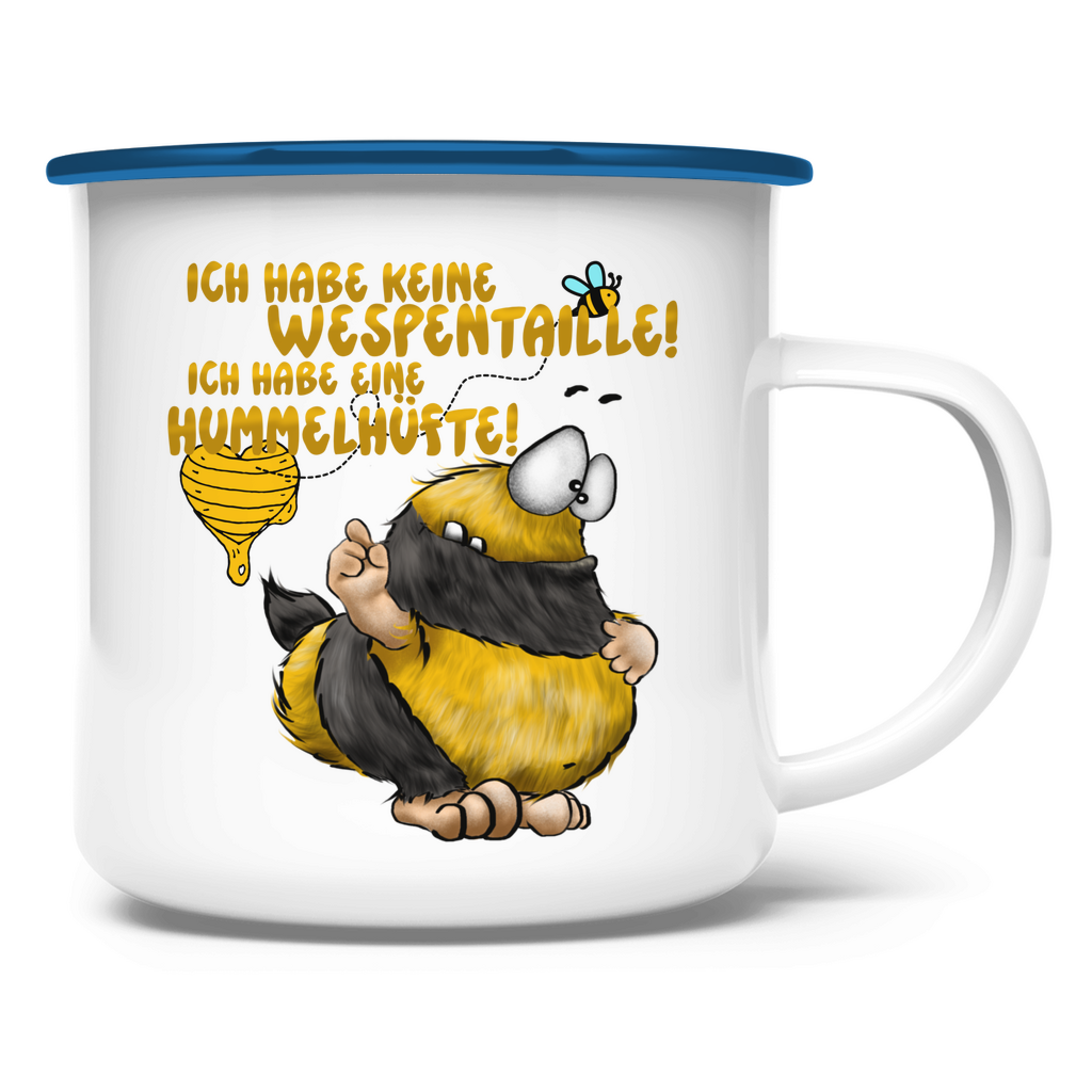 Emaille Tasse Ich habe keine Wespentaille! Ich habe eine Hummelhüfte!