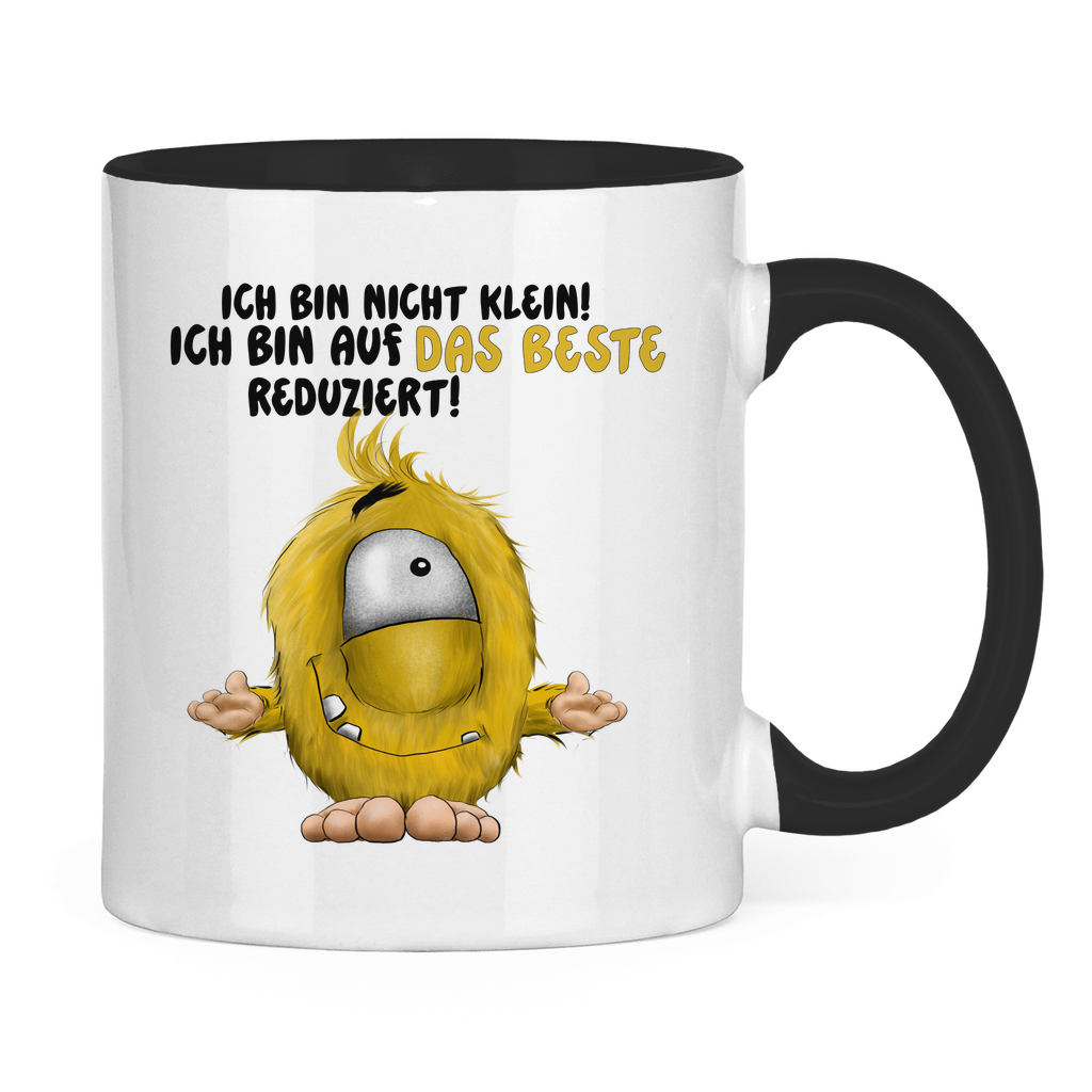 Tasse zweifarbig Ich bin nicht klein! Ich bin auf das Beste reduziert!