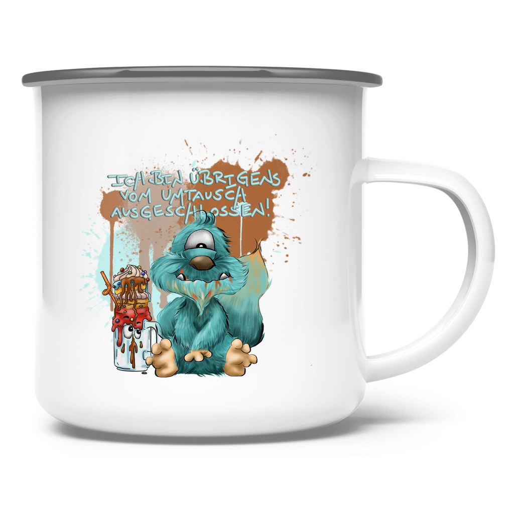 Emaille Tasse Ich bin übrigens vom Umtausch ausgeschlossen!