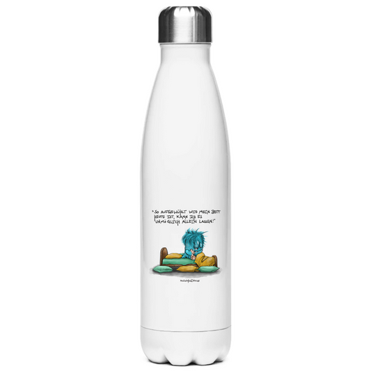 Edelstahl-Thermoflasche So aufgewühlt wie mein Bett heute ist, kann ich es...